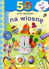 50 prac ręcznych na wiosnę - Grabowska-Piątek Marcelina