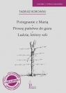 Pożegnanie z Marią. Proszę państwa do gazu. Ludzie, którzy szli Tadeusz Borowski