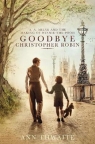 Goodbye Christopher Robin A. A. Milne and the Making of Winnie-the-Pooh Thwaite Ann
