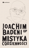 Mistyka codzienności Badeni  Joachim