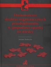 Doskonalenie struktur organizacyjnych przedsiębiorstw w gospodarce opartej na wiedzy