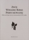 Zwój wielkiej rzeki perfumowanej Mała antologia wierszy wietnamskich Bąk Roman (red.)