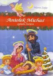 Aniołek Michaś ogląda Święta - Zając Marta