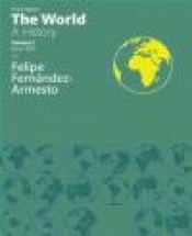 The World: Volume 2 - Felipe Fernández-Armesto