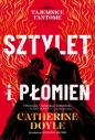 Tajemnice Fantome. Sztylet i płomień. Tom 1 - Catherine Doyle