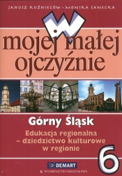W mojej małej ojczyźnie 6 Górny Śląsk