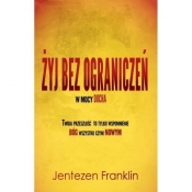 Żyj bez ograniczeń w mocy Ducha - Jentezen Franklin