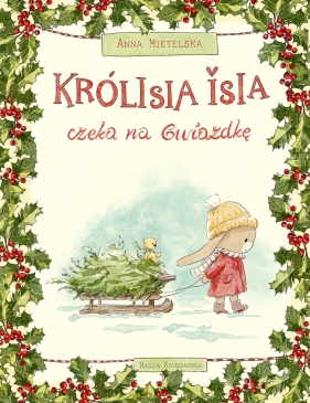 Królisia Isia czeka na Gwiazdkę - Anna Mietelska