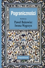 Pograniczności - Paweł Bukowiec, Iwona Węgrzyn