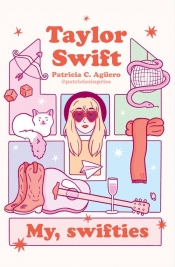 Taylor Swift My, swifties - Agüero Patricia C.
