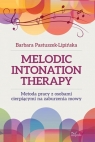 Melodic Intonation Therapy Metoda pracy z osobami cierpiącymi na zaburzenia Pastuszek-Lipińska Barbara