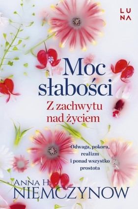 Moc słabości - Anna H. Niemczynow