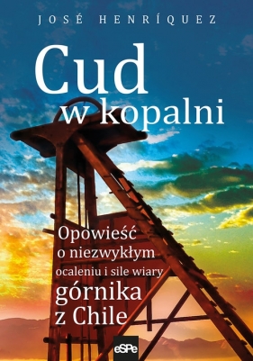 Cud w kopalni - José Henriquez