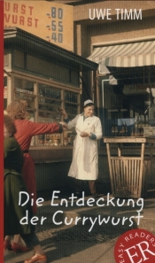Die Entdeckung der Currywurst - Uwe Timm
