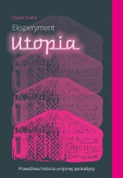 Eksperyment Utopia - Evans Dylan