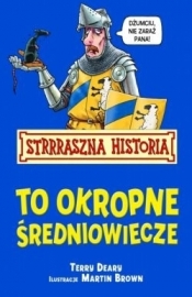 To okropne średniowiecze
