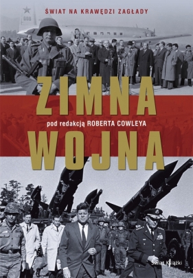 Zimna wojna - Cowley Robert (red.)
