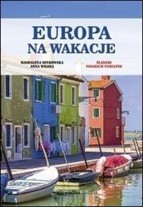 Europa na wakacje. Śladami polskich pamiątek