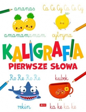 Kaligrafia. Pierwsze słowa - Opracowanie zbiorowe