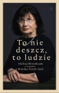 To nie deszcz, to ludzie. - Halina Birenbaum, Monika Tutak-Goll