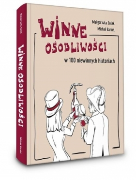 Winne osobliwości - Małgorzata Sułek, Michał Bardel