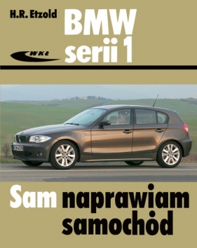 BMW serii 1 od września 2004 do sierpnia 2011 - Hans-Rüdiger Etzold