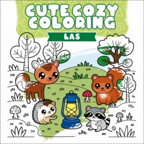 Cute Cozy Coloring. Las - Opracowanie zbiorowe