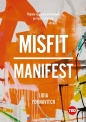 Misfit. Manifest (TED Books) - Lidia Yuknavitch