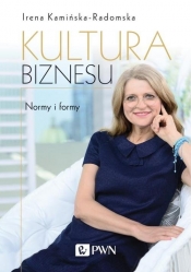 Kultura biznesu Normy i formy - Kamińska-Radomska Irena