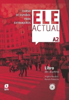 Ele Actual A2 podręcznik + 2 CD - Ramón Palencia del Burgo, Virgilio Borobio Carrera