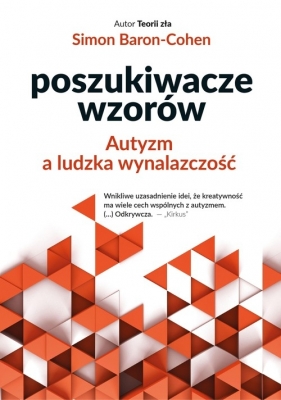 Poszukiwacze wzorów. Autyzm a ludzka wynalazczość - Simon Baron-Cohen