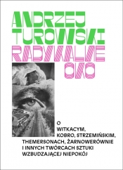 Radykalne oko. Tom 1-2: 1. Argonauci, 2. Żołnierze - Andrzej Turowski