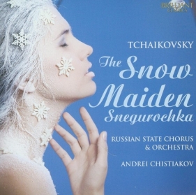 Tchaikovsky: The Snow Maiden Snegurochka - Russian State Chorus And Orchestra, Andrei Chistiakov<br />