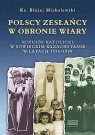 Polscy zesłańcy w obronie wiary Michalewski Błażej