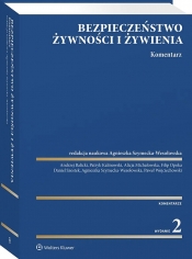 Bezpieczeństwo żywności i żywienia. Komentarz - Opracowanie zbiorowe