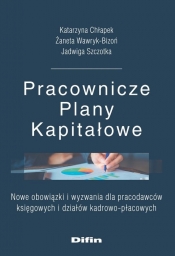 Pracownicze Plany Kapitałowe - Chłapek Katarzyna, Wawryk-Bizoń Żaneta, Szczotka Jadwiga