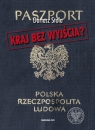 Kraj bez wyjścia Migracje z Polski 1949-1989 Stola Dariusz