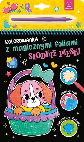 Kolorowanka z magicznymi foliami. Słodkie pieski - Anna Podgórska
