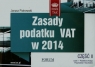 Zasady podatku VAT w 2014 część II  Piotrowski Janusz
