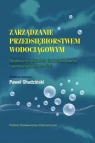 Zarządzanie przedsiębiorstwem wodociągowym Społeczne aspekty Chudziński  Paweł