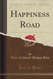 Happiness Road (Classic Reprint)