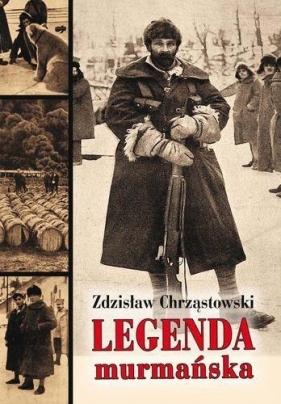 Legenda murmańska - Chrząstowski Zdzisław