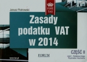 Zasady podatku VAT w 2014 część II - Piotrowski Janusz