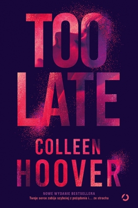 Too Late - Colleen Hoover