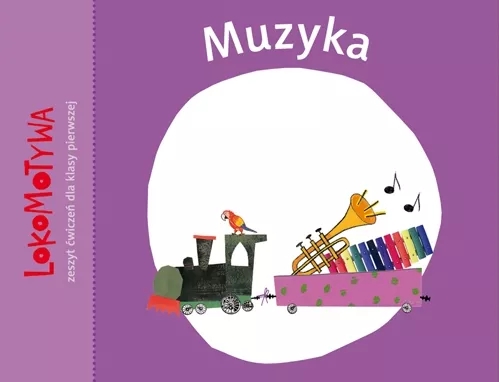 Lokomotywa. Klasa 1. Muzyka