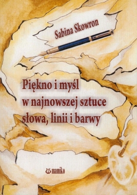 Piękno i myśl w najnowszej sztuce słowa linii - Skowron Sabina