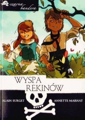 Czarna Bandera Wyspa Rekinów - Alain Surget