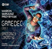 Gamedec Część 2 Sprzedawcy lokomotyw (Audiobook) - Marcin Przybyłek