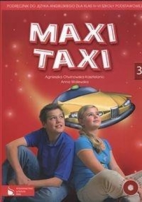 Maxi Taxi 3 Podręcznik do języka angielskiego z płytą CD - Agnieszka Otwinowska-Kasztelanic, Anna Walewska