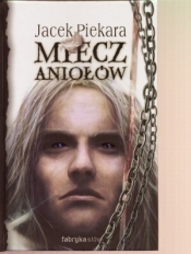 Miecz Aniołów - Jacek Piekara
